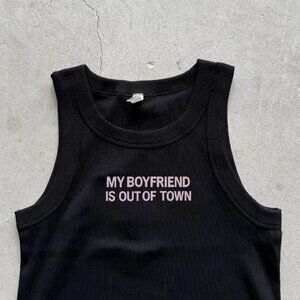 My Boyfriend is out of town tank top